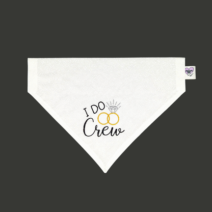 I Do Crew Wedding - Embroidered Print - Dog Bandana