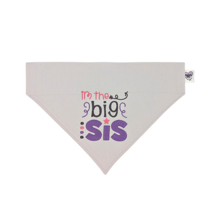 I'm The Big Sis - Embroidered Print - Dog Bandana